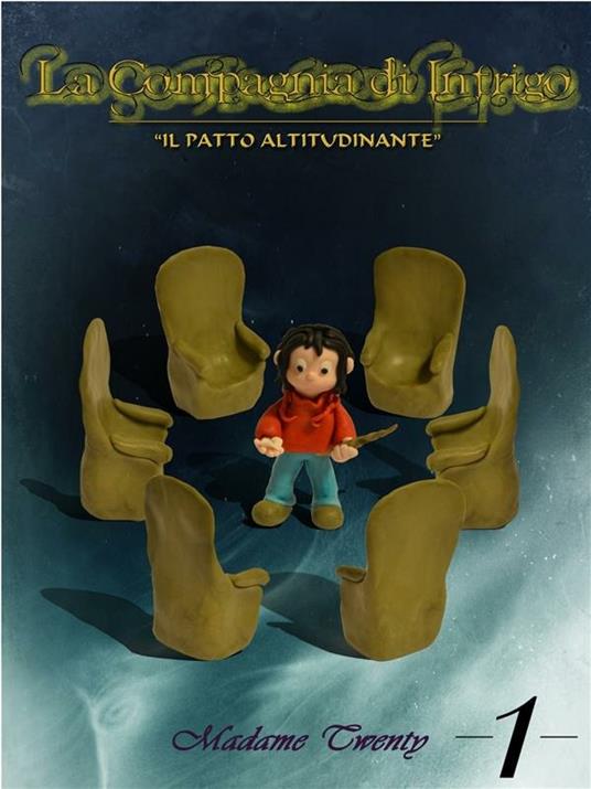 Il patto altitudinante. La compagnia di Intrigo. Vol. 1 - Madame Twenty - ebook