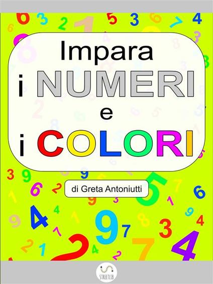 Impara i numeri e i colori - Greta Antoniutti - ebook