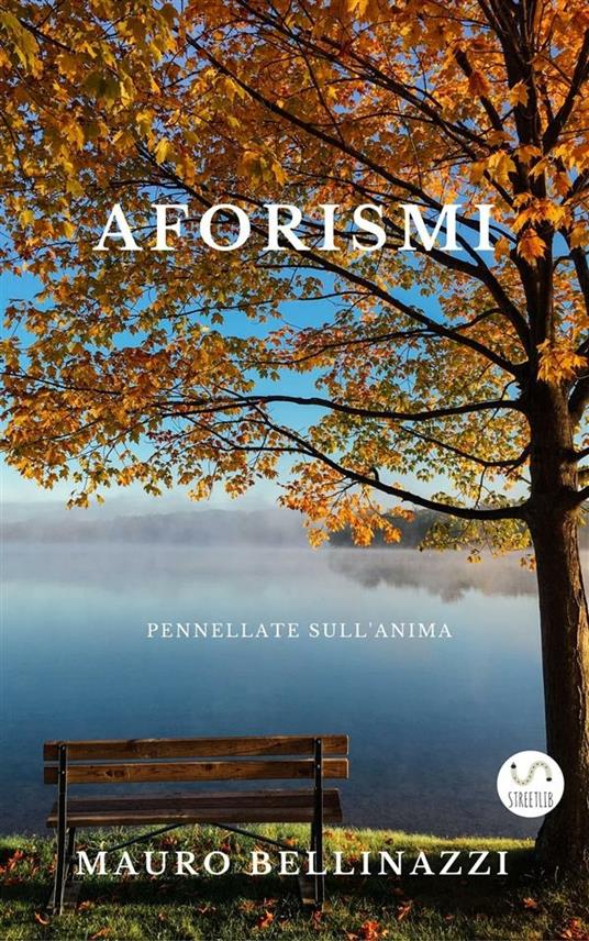 Aforismi. Pennellate sull'anima - Mauro Bellinazzi - ebook