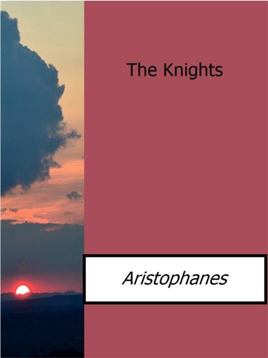 The Knights - Aristophanes - ebook