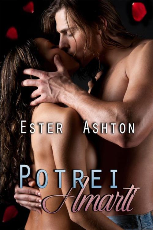 Potrei amarti - Ester Ashton - ebook