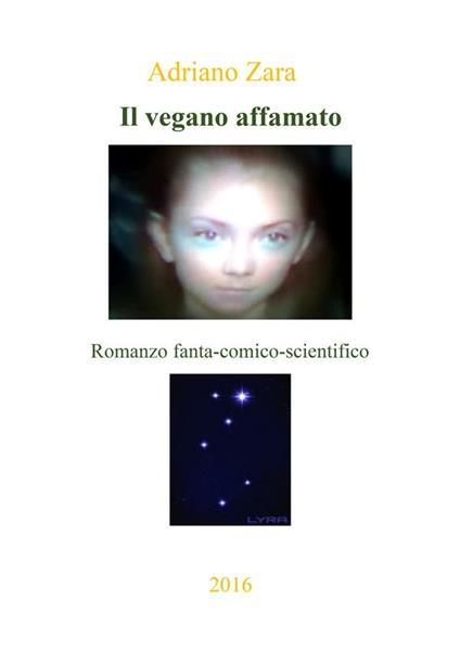 Il vegano affamato - Adriano Zara - ebook