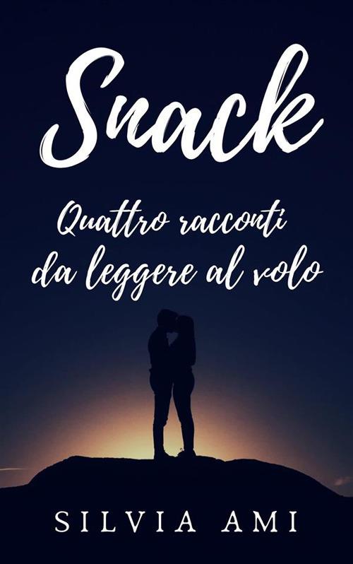 Snack - Silvia Ami - ebook