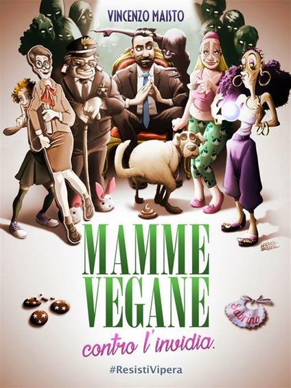 Mamme vegane contro l'invidia - Vincenzo Maisto - ebook