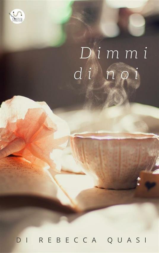 Dimmi di noi - Rebecca Quasi - ebook