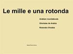 Le mille e una rotonda. Ediz. illustrata