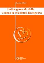 Indice generale della collana di psichiatria divulgativa