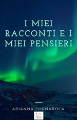 I miei racconti e i miei pensieri