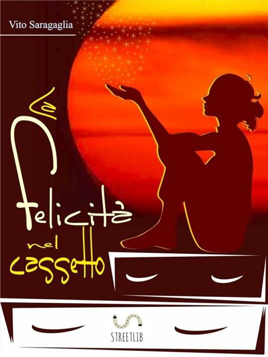 La felicità nel cassetto - Vito Saragaglia - ebook