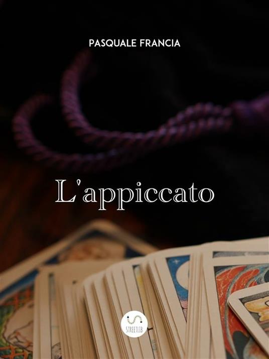 L' appiccato - Pasquale Francia - ebook