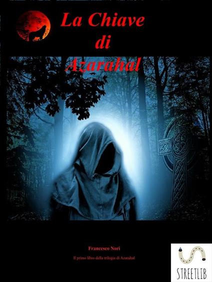 La Chiave di Azarahal - Francesco Nori - ebook