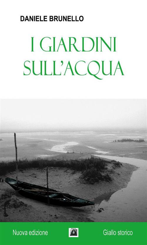 I giardini sull'acqua - Daniele Brunello - ebook