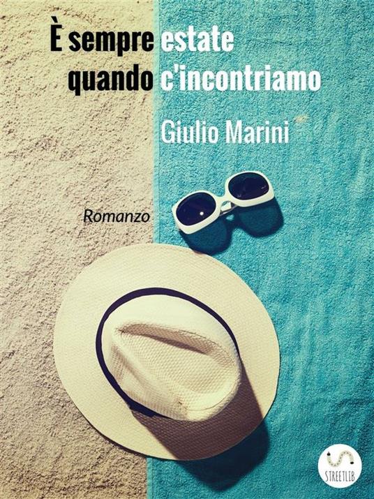 È sempre estate quando c'incontriamo - Giulio Marini - ebook