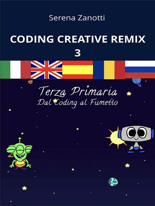 Coding Creative Remix 3 - dal Coding al Fumetto - Serena Zanotti - ebook