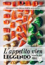 L' appetito vien leggendo. Ricette dai libri