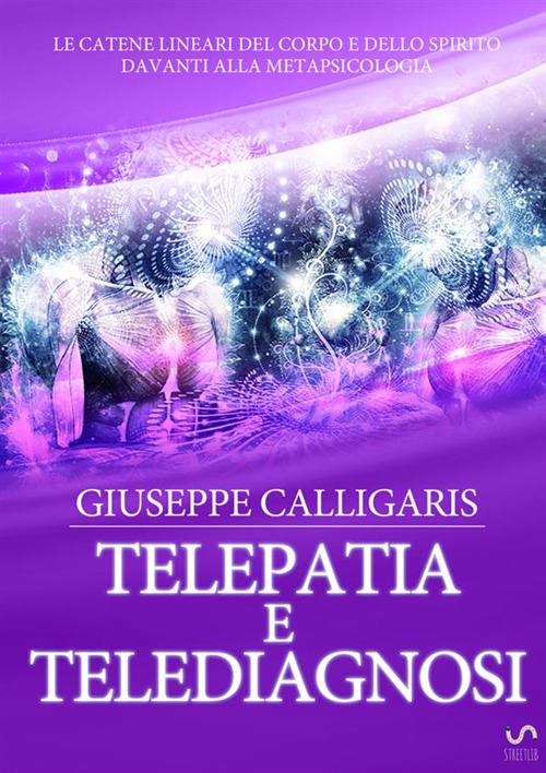 Telepatia e telediagnosi - Giuseppe Calligaris - copertina