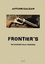 Frontier's. Tre racconti dalla frontiera