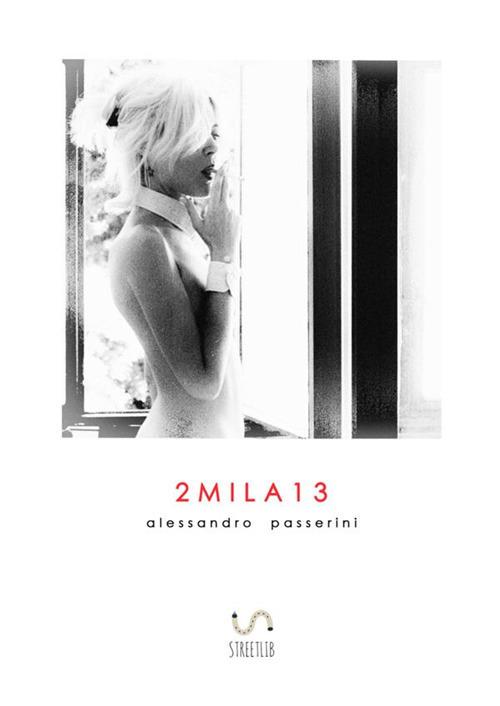 2Mila13. Ediz. illustrata - Alessandro Passerini - copertina