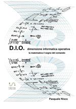 D.I.O. dimensione informatica operativa