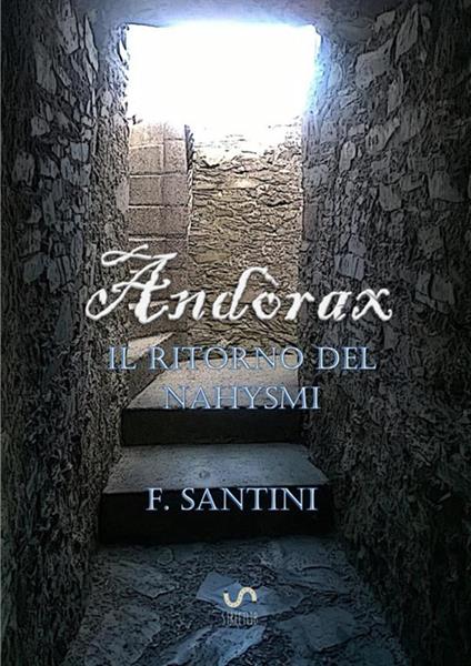 Il ritorno del nahysmi. Andòrax - F. Santini - copertina