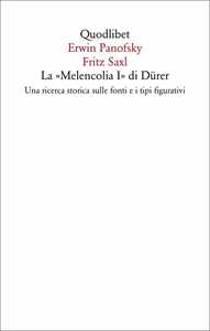 La «Melencolia I» di Dürer. Una ricerca storica sulle fonti e i tipi figurativi