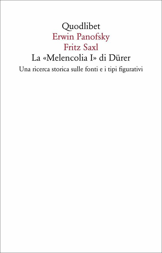 La «Melencolia I» di Dürer. Una ricerca storica sulle fonti e i tipi figurativi - Erwin Panofsky,Fritz Saxl - copertina