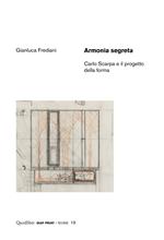 Armonia segreta. Carlo Scarpa e il progetto della forma