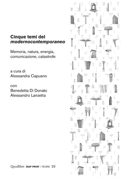 Cinque temi del «modernocontemporaneo». Memoria, natura, energia, comunicazione, catastrofe - copertina