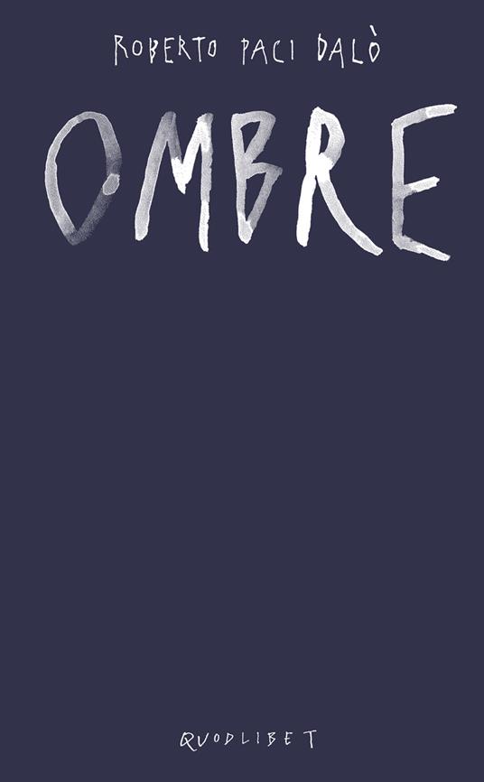 Ombre. Ediz. a colori - Roberto Paci Dalò - copertina