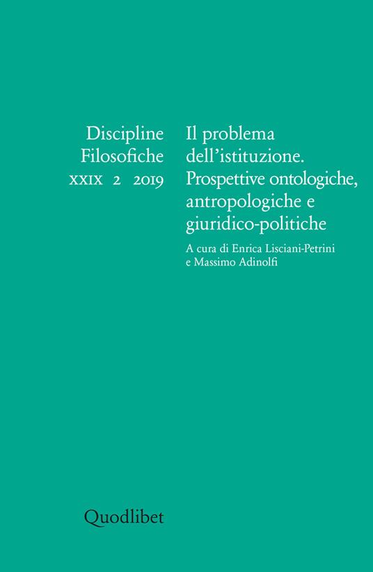 Discipline filosofiche (2019). Ediz. multilingue. Vol. 2: problema dell'istituzione. Prospettive ontologiche antropologiche e giuridico-politiche, Il. - copertina