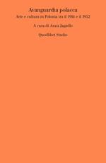 Avanguardia polacca. Arte e cultura in Polonia tra il 1914 e il 1952