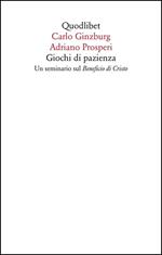 Giochi di pazienza. Un seminario sul «Beneficio di Cristo»