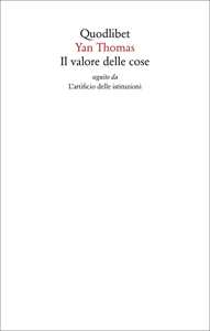 Il valore delle cose seguito da L'artificio delle istituzioni