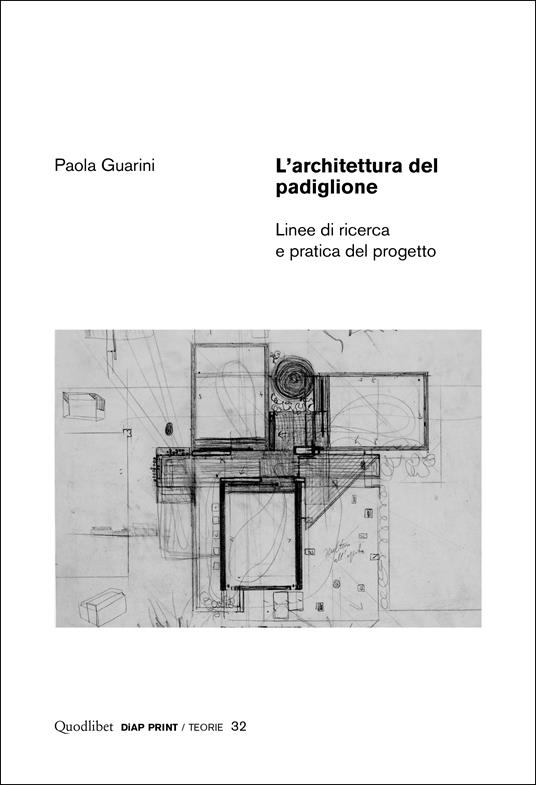 L'architettura del padiglione. Linee di ricerca e pratica del progetto - Paola Guarini - copertina