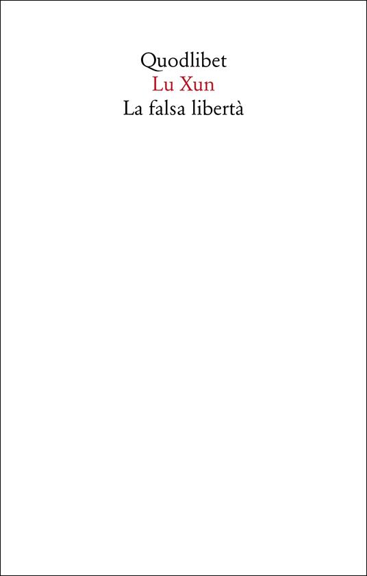 La falsa libertà - Xun Lu - copertina