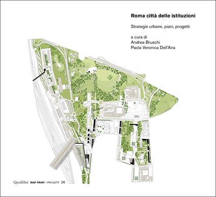 Roma città delle istituzioni. Strategie urbane, piani, progetti. Ediz. illustrata - copertina