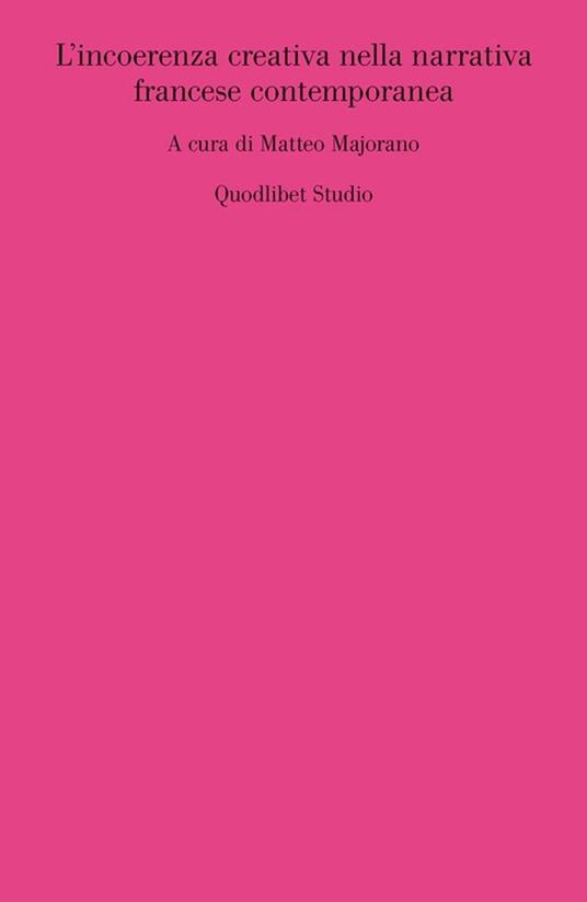 L'incoerenza creativa nella narrativa francese contemporanea