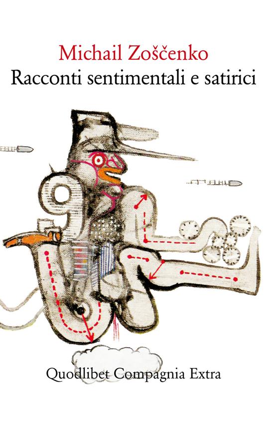 Racconti sentimentali e satirici - Michail Zoscenko,Manuel Boschiero,Cinzia De Lotto,Sergio Pescatori - ebook