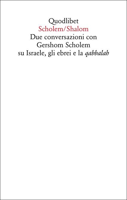 Scholem/Shalom. Due conversazioni con Gershom Scholem su Israele, gli ebrei e la qabbalah - Gershom Scholem - copertina