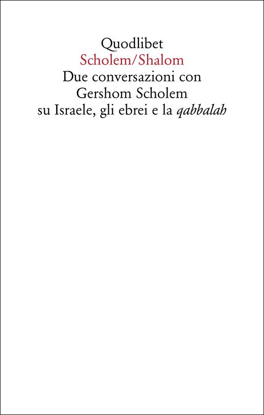 Scholem/Shalom. Due conversazioni con Gershom Scholem su Israele, gli ebrei e la qabbalah - Gershom Scholem - copertina