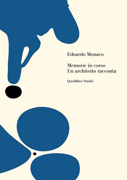 Memorie in corso. Un architetto racconta - Edoardo Monaco - copertina