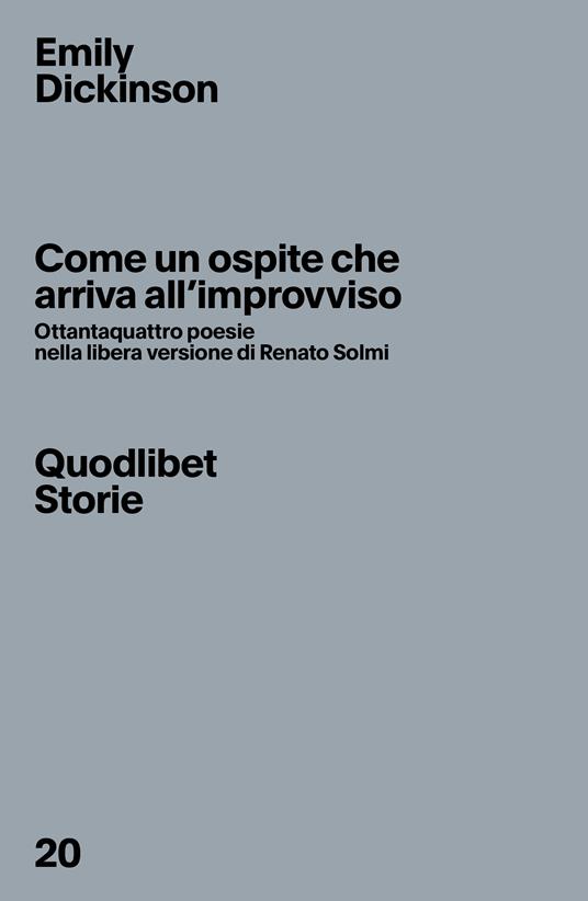 Come un ospite che arriva all'improvviso. Ottantaquattro poesie nella libera versione di Renato Solmi. Ediz. critica - Emily Dickinson - copertina