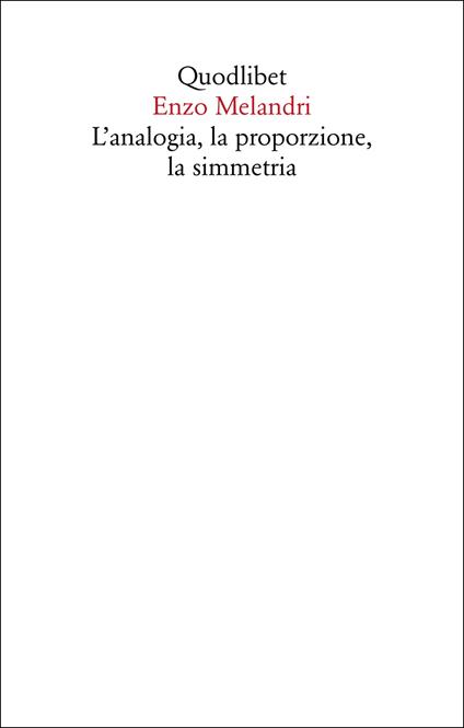 L'analogia, la proporzione, la simmetria - Enzo Melandri - copertina