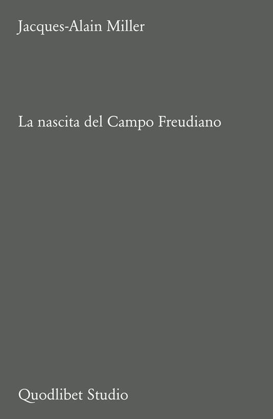 La nascita del Campo freudiano - Jacques-Alain Miller - copertina