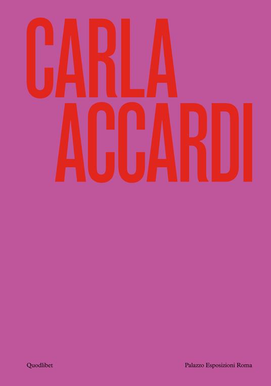 Carla Accardi. Catalogo della mostra (Roma, 6 marzo-1 settembre 2024). Ediz. illustrata - copertina