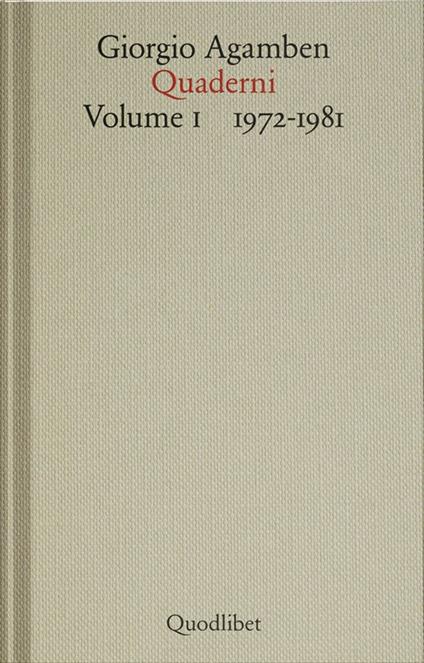 Quaderni. Vol. 1: 1972-1981 - Giorgio Agamben - copertina