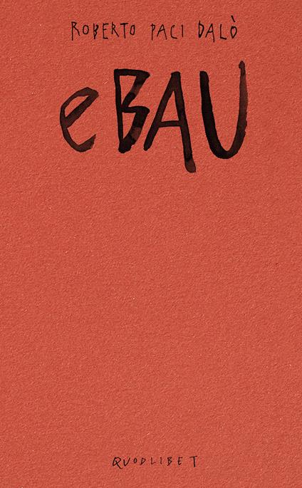 eBAU. Art Dreams for the New European Bauhaus. Ediz. illustrata - Roberto Paci Dalò - copertina