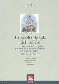 La partita doppia del welfare. Una base informativa originale per dibattere di tassazione e riforma dell'intervento - copertina