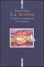 La scossa. Un patto tra produttori per la ripresa