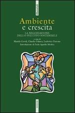 Ambiente e crescita. La negoziazione dello sviluppo sostenibile. Con CD-ROM